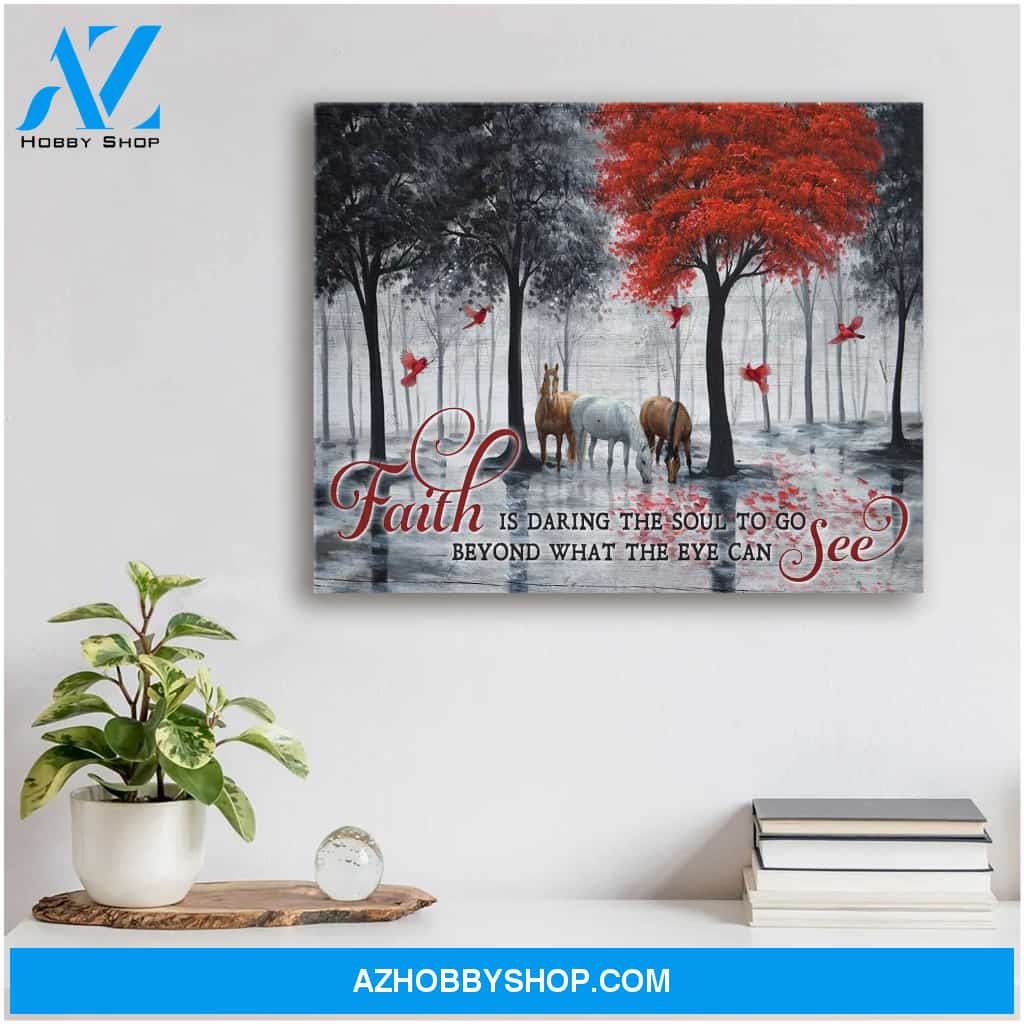 Faith is daring the soul Horse Canvas Wall Art Decor