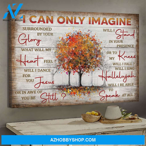 Fall Trees - I can only imagine - Jesus Landscape Canvas Prints, Wall Art