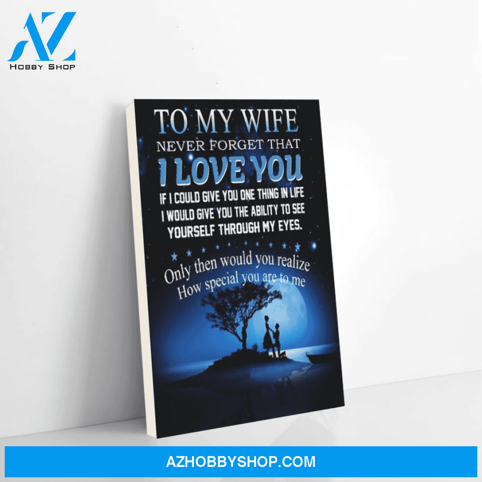 family canvas to my wife never forget that i love you