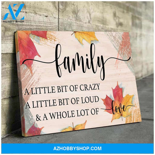 Family Crazy Loud Love - Personalized Canvas