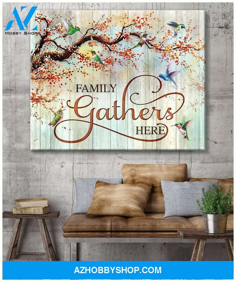 Family Gathers Here - Hummingbird Premium Wall Art Canvas