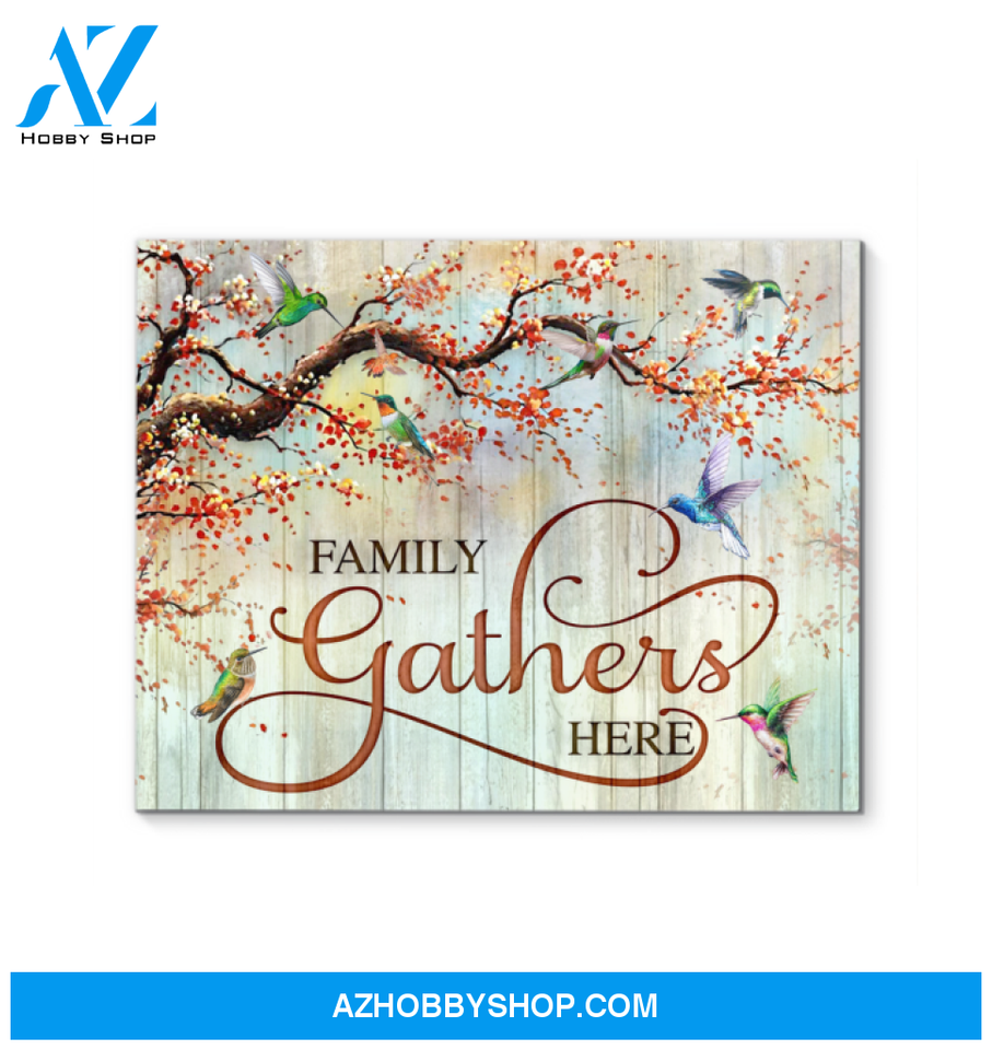 Family Gathers Here - Hummingbird Premium Wall Art Canvas