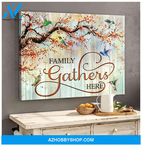 Family Gathers Here - Hummingbird Premium Wall Art Canvas