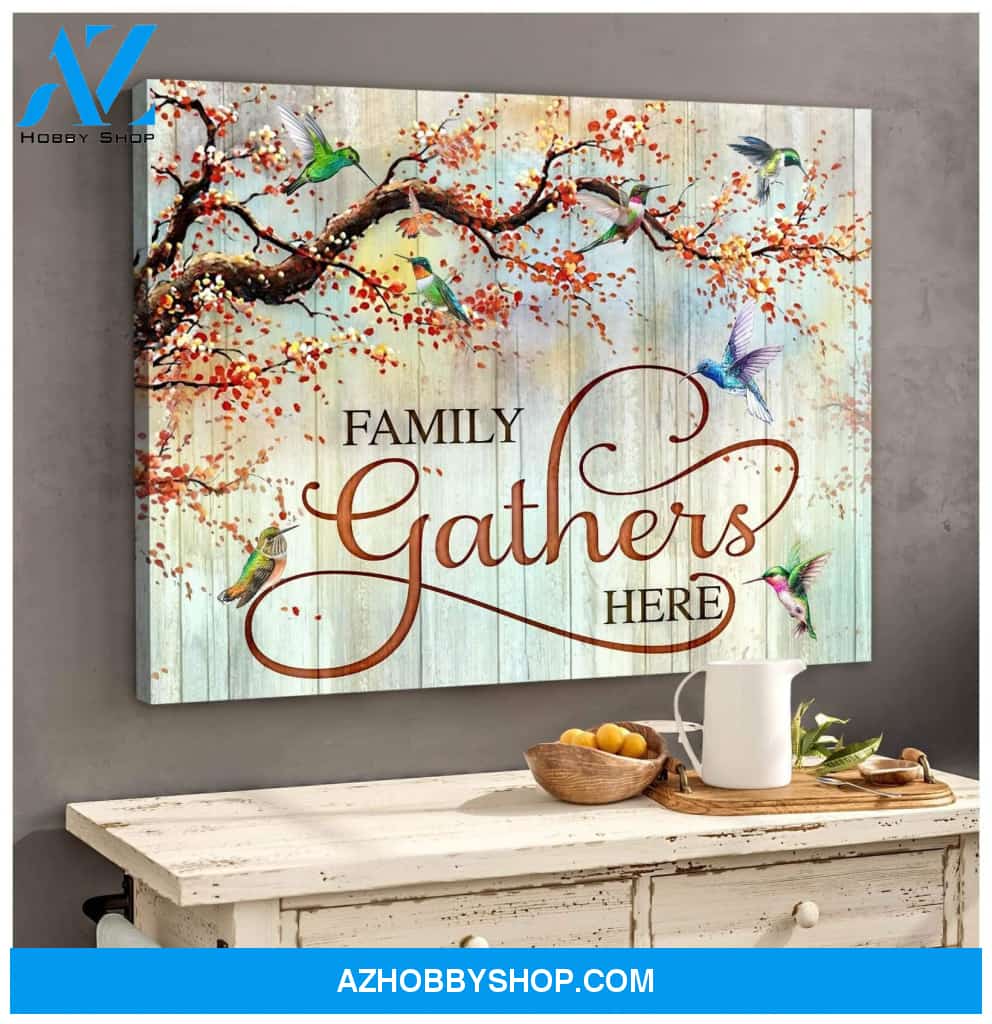 Family Gathers Here - Hummingbird Premium Wall Art Canvas