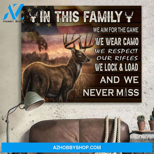 Family Hunting Canvas In This Family We Aim For The Game We Wear Camo We Respect Our Rifles