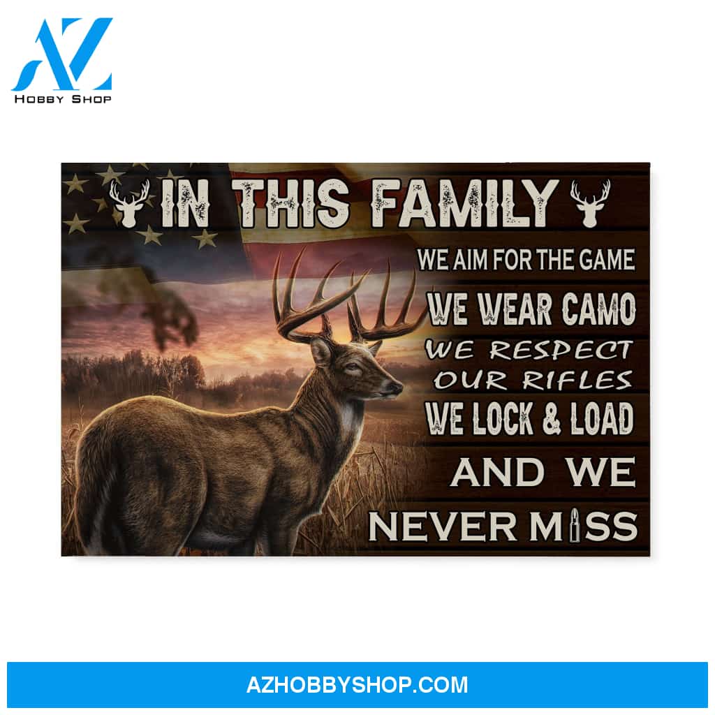 Family Hunting Canvas In This Family We Aim For The Game We Wear Camo We Respect Our Rifles