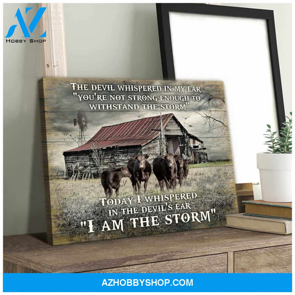Farm and Angus Cows Canvas I Am The Storm Wall Art Decor