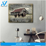 Farm and Angus Cows Canvas I Am The Storm Wall Art Decor