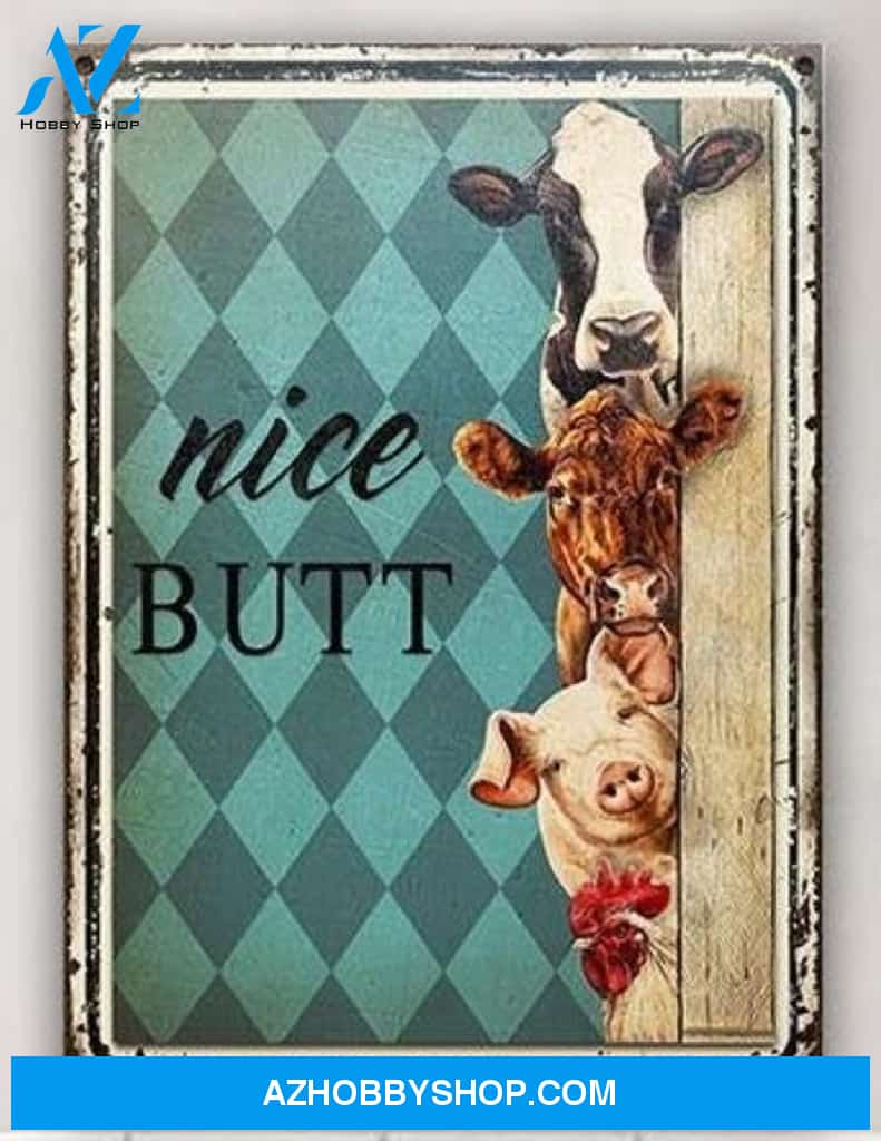 Farm Animals - Nice Butt Metal Sign, Funny Farm Animals Metal Sign For Farmhouse Bathroom Decor, Canvas And Poster, Wall Decor Visual Art