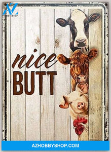 Farm Animals - Nice Butt Metal Sign, Funny Farm Animals Canvas And Poster, Wall Decor Visual Art