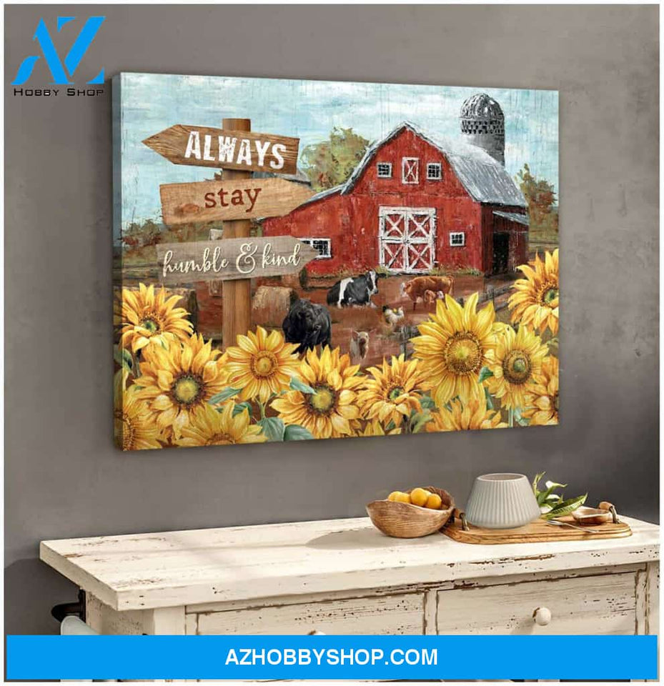 Farm Farmhouse Always stay humble and kind Canvas Wall Art Decor