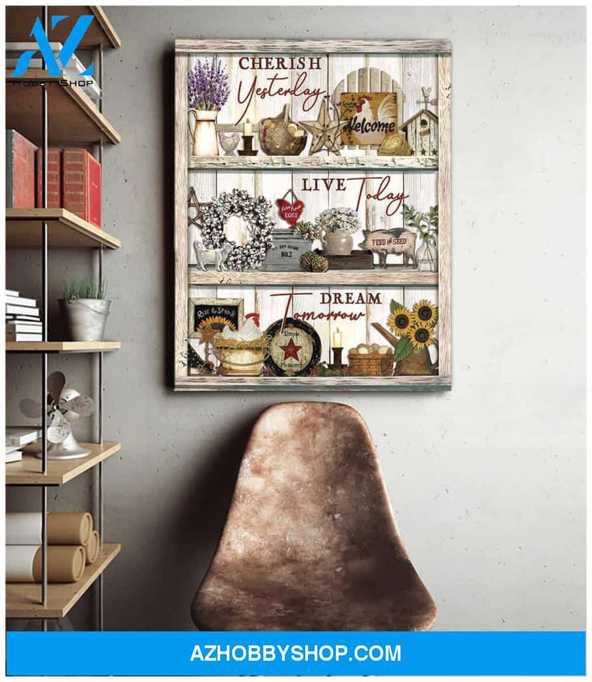 Farm Farmhouse Cherish Yesterday Live Today Dream Tomorrow Canvas Wall Art Decor