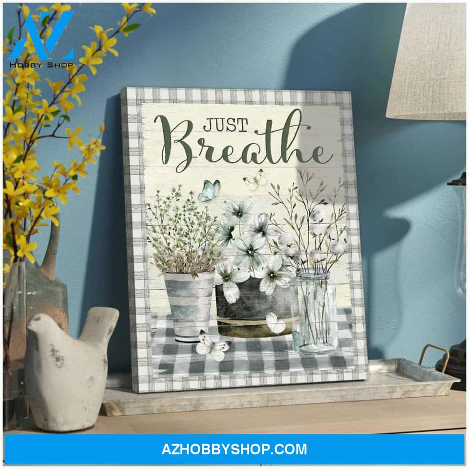 Farm Farmhouse Cotton Flowers and Butterflies Just Breathe Canvas Wall Art Decor