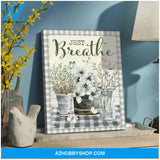 Farm Farmhouse Cotton Flowers and Butterflies Just Breathe Canvas Wall Art Decor