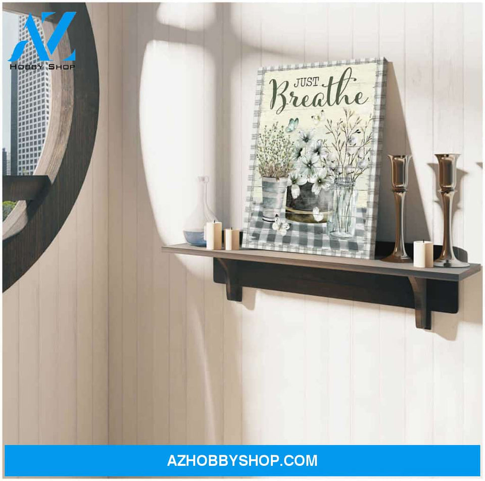 Farm Farmhouse Cotton Flowers and Butterflies Just Breathe Canvas Wall Art Decor