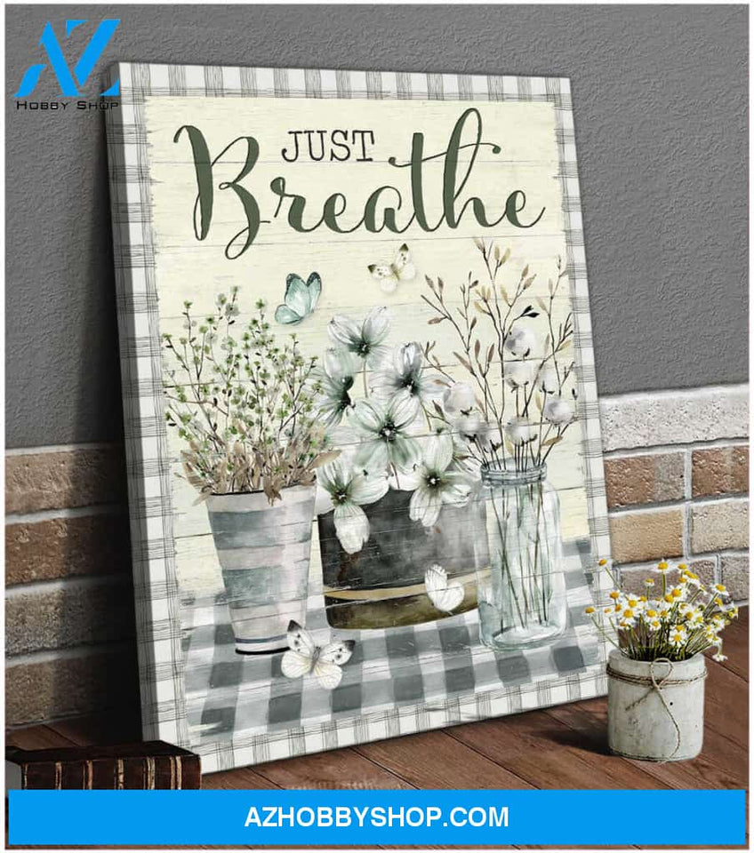 Farm Farmhouse Cotton Flowers and Butterflies Just Breathe Canvas Wall Art Decor