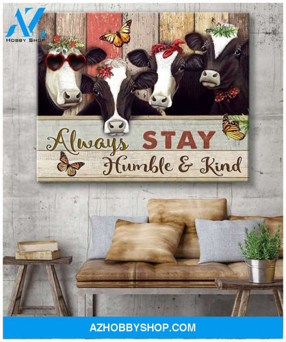 Farm Farmhouse Cow Always Stay Humble And Kind Canvas Wall Art Decor