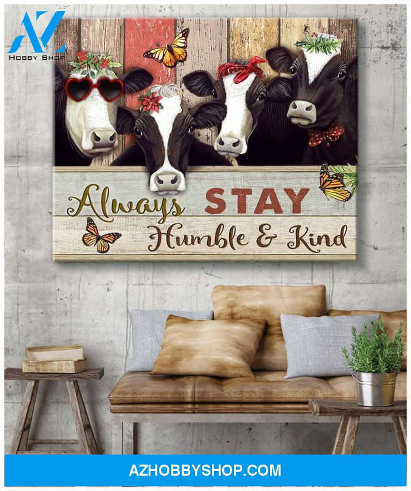 Farm Farmhouse Cow Always Stay Humble And Kind Canvas Wall Art Decor