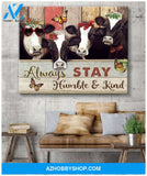 Farm Farmhouse Cow Always Stay Humble And Kind Canvas Wall Art Decor