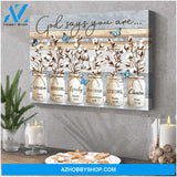 Farm Farmhouse God Says You Are Cotton Flowers and Butterflies Canvas Wall Art Decor