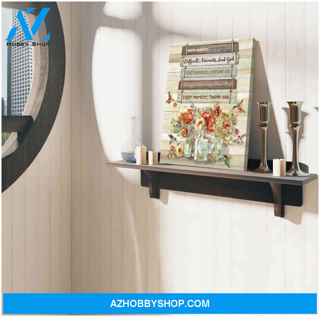 Farm Farmhouse Hummingbird Happy moment, Praise God Canvas Wall Art Decor