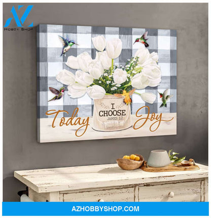 Farm Farmhouse Hummingbirds Today I choose joy Canvas Wall Art Decor