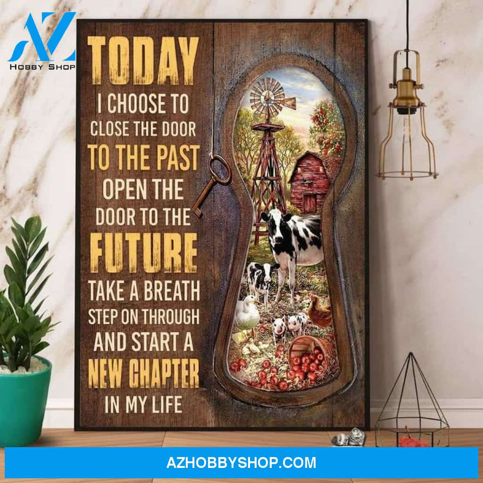 Farm Today I Choose Close The Door To The Past Open The Door To The Future Poster Canvas Wall Decor Visual Art