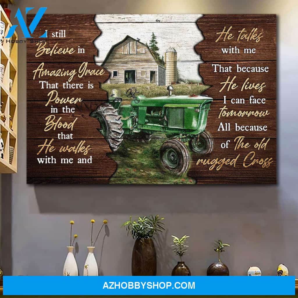Farm tractor - I still believe in amazing grace - Jesus Landscape Canvas Prints - Wall Art