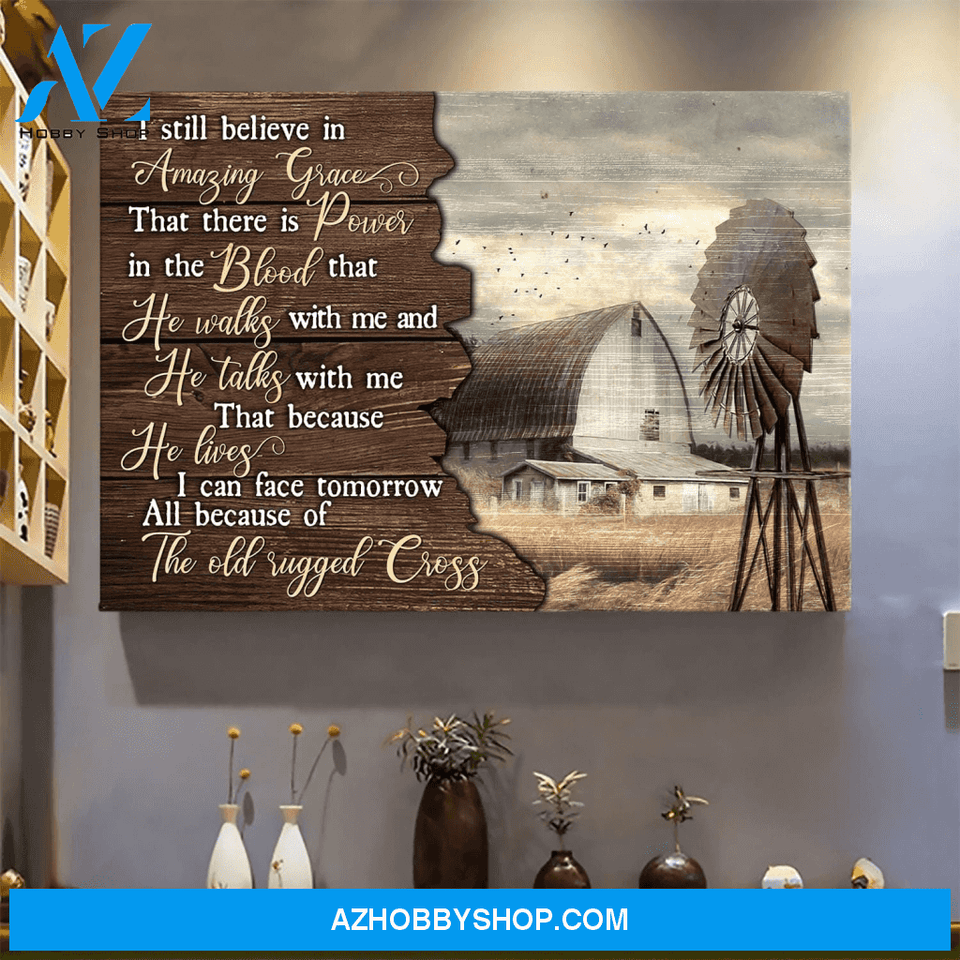 Farm With Windmill I Still Believe In Amazing Grace Jesus Poster Canvas Wall Decor Visual Art