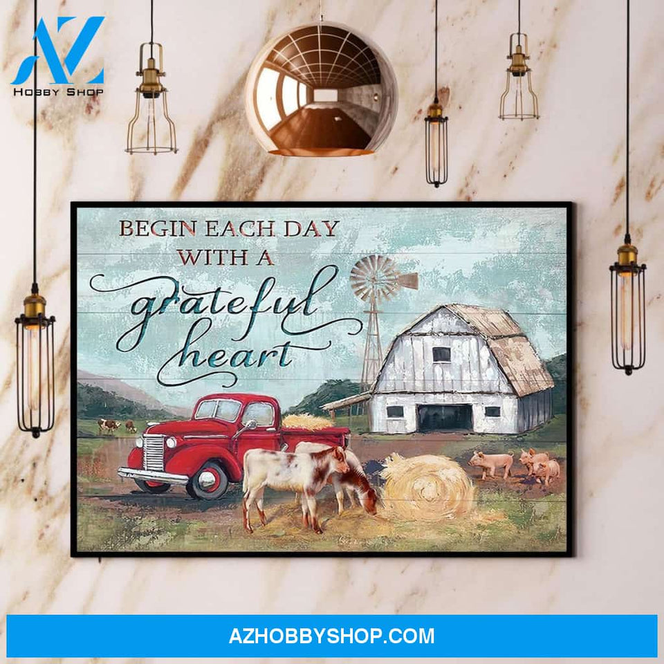 Farmer Begin Each Day With A Grateful Heart Canvas And Poster, Wall Decor Visual Art