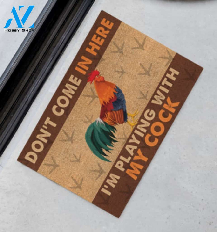 Farmer Chicken Dont Come In Here Im Playing With My Cock Doormat