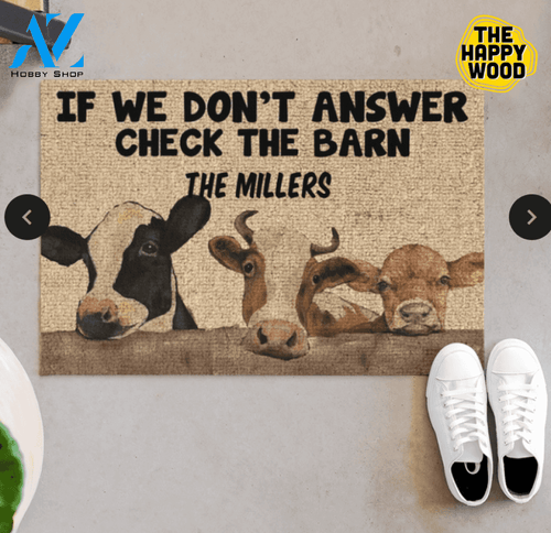 Farmer Cow If We Don’t Answer Check The Barn Doormat