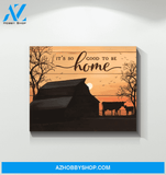 Farmer It's So Good To Be Home Canvas Wall Art, Wall Decor Visual Art