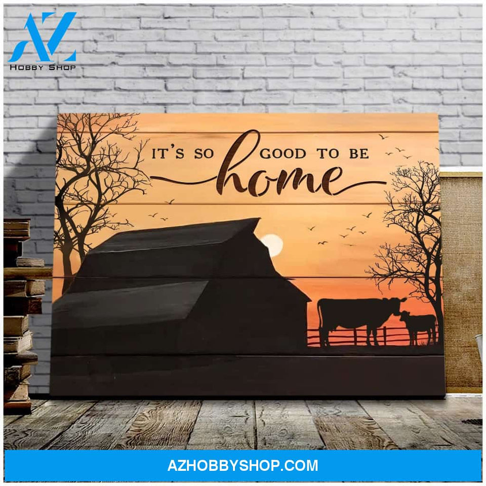 Farmer It's So Good To Be Home Canvas Wall Art, Wall Decor Visual Art