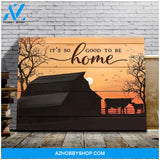 Farmer It's So Good To Be Home Canvas Wall Art, Wall Decor Visual Art