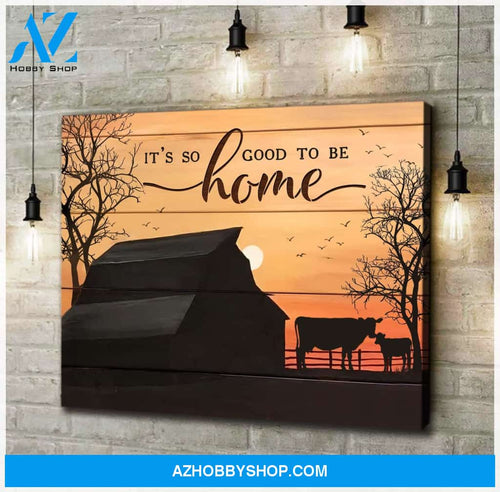 Farmer It's So Good To Be Home Canvas Wall Art, Wall Decor Visual Art