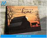 Farmer It's So Good To Be Home Canvas Wall Art, Wall Decor Visual Art