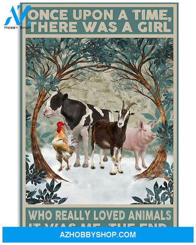 Farmer Poster Once Upon A Time There Was A Girl Who Really Loved Animals Wall Decor