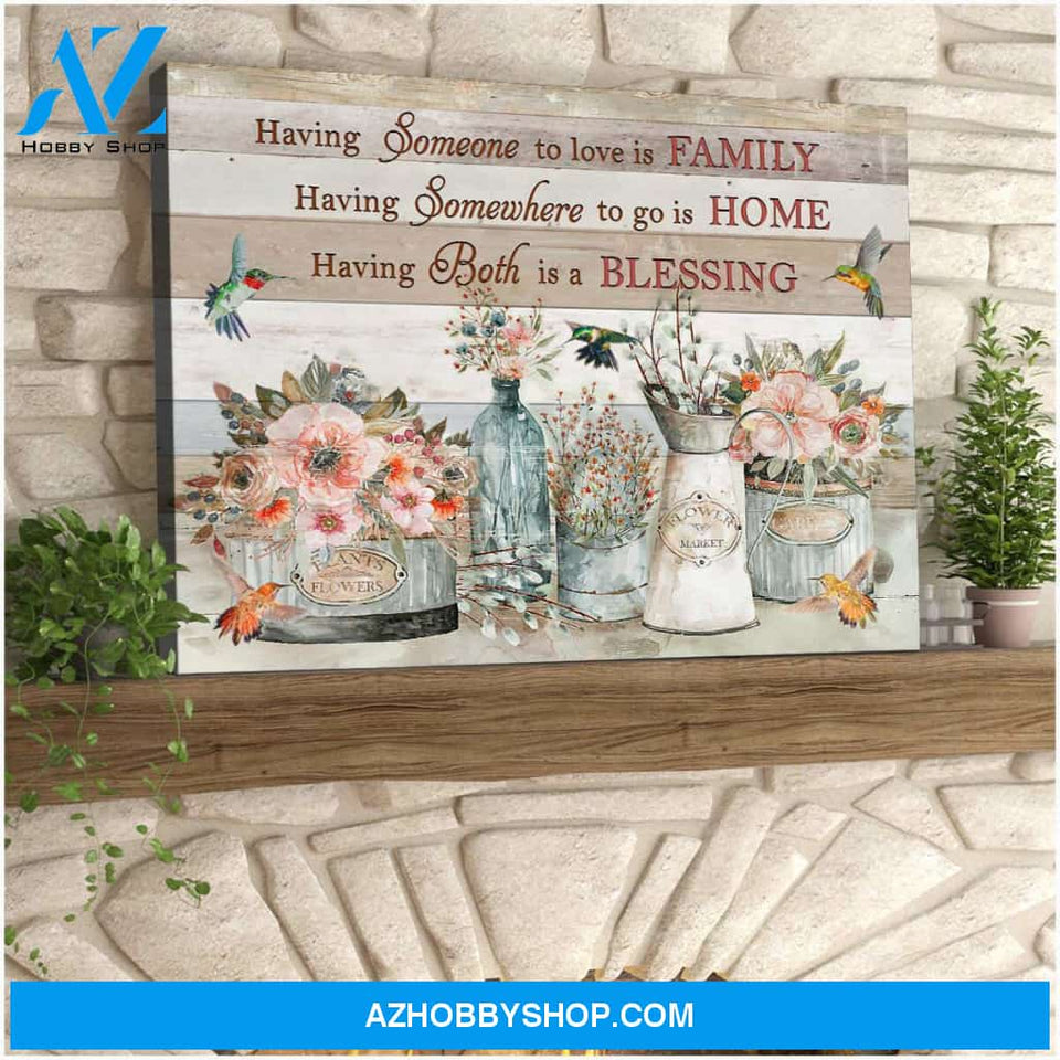 Farmhouse Having Someone To Love Is Family Canvas Wall Art Decor