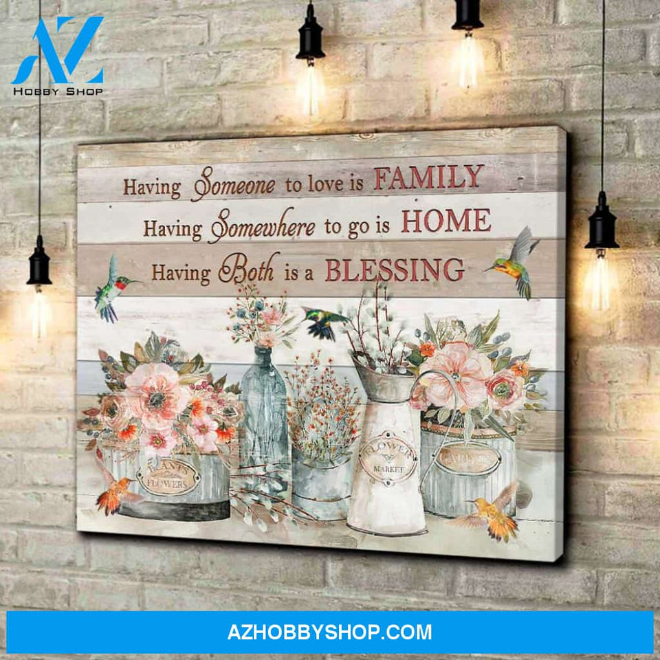 Farmhouse Having Someone To Love Is Family Canvas Wall Art Decor
