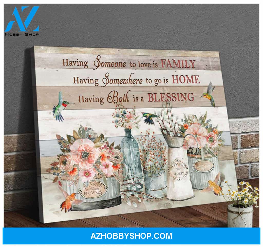 Farmhouse Having Someone To Love Is Family Canvas Wall Art Decor