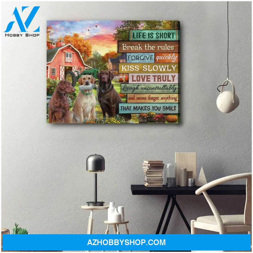 Farmhouse Life Is Short Break The Rules Labrador Retrievers Canvas Wall Art Decor