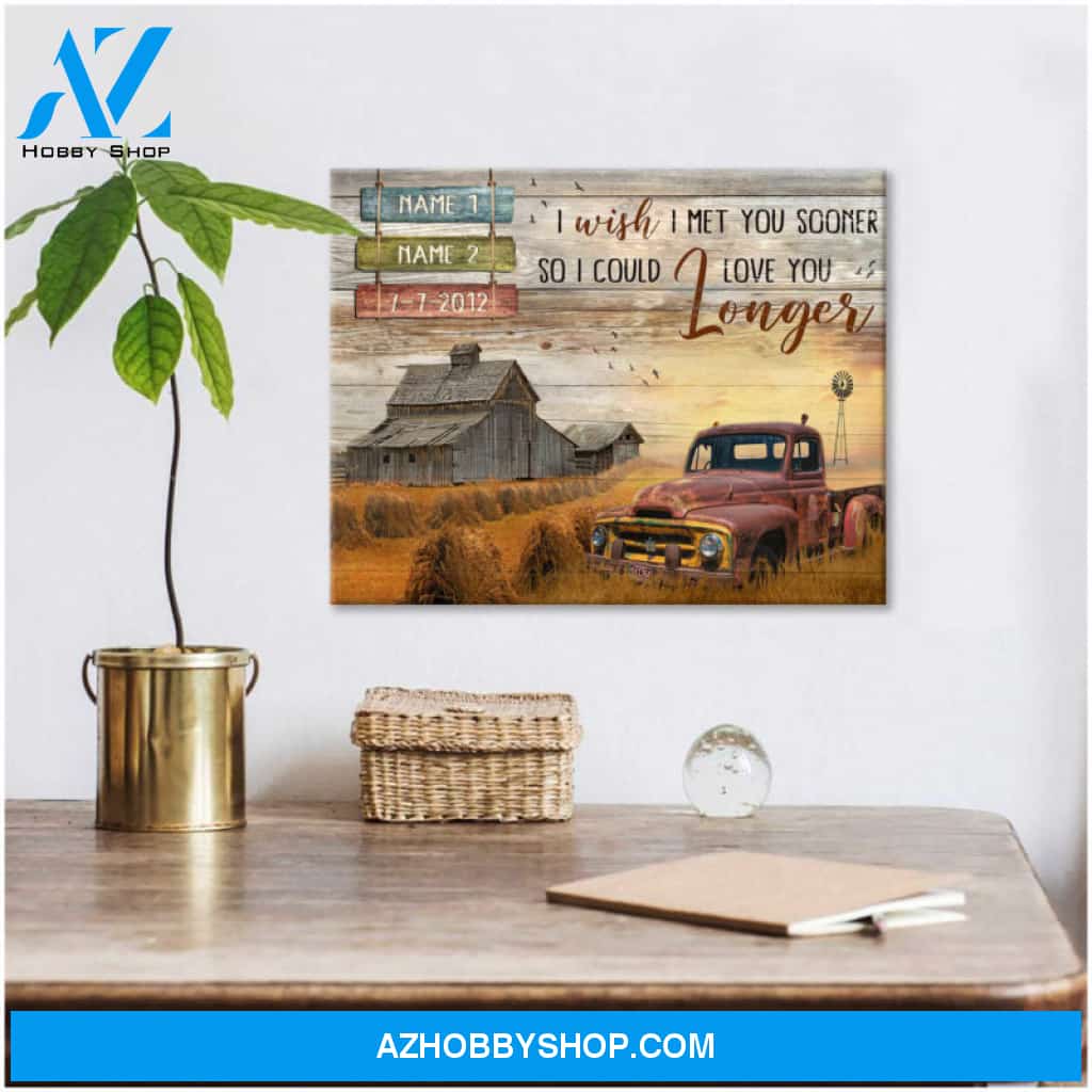 Farmhouse Wedding Gift For Couple I Wish I Met You Sooner Canvas Print