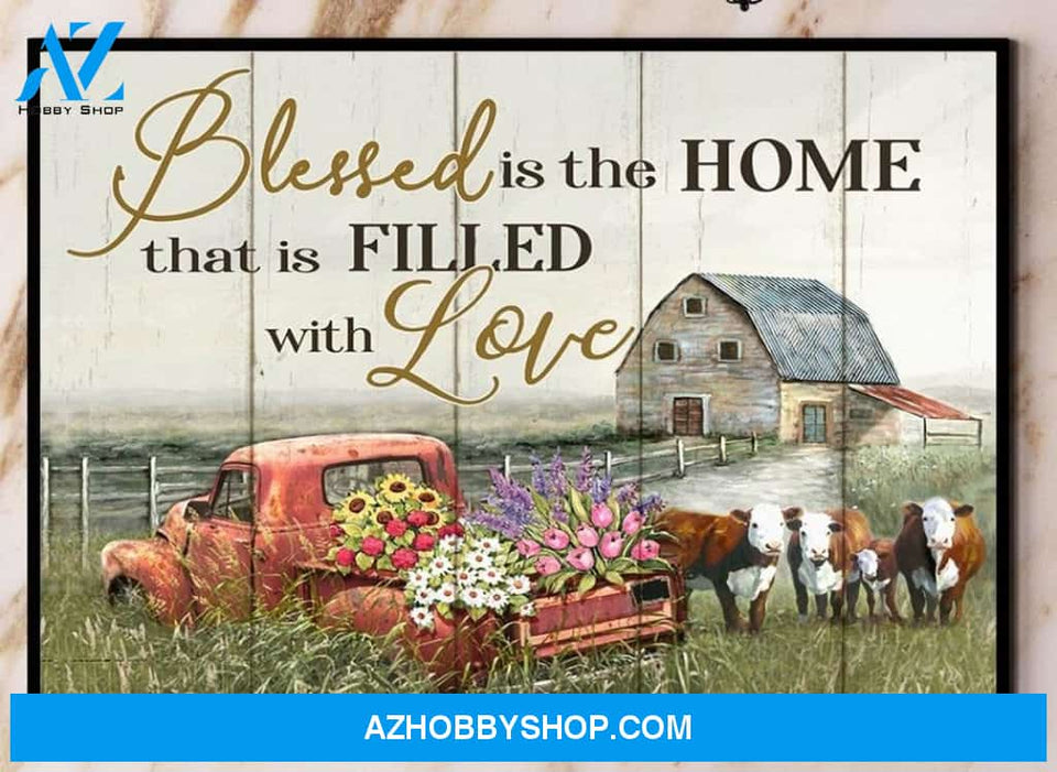 Farming Blessed Is The Home That Is Filled With Love Canvas Poster Wall Art Prints, Farmhouse Decor