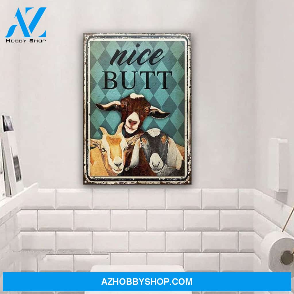 Farrm Goats Nice Butt Metal Sign, Funny Canvas And Poster, Wall Decor Visual Art Metal Sign For Bathroom Decor, Toilet Decor, Farmhouse Decor, Gift For Farmer