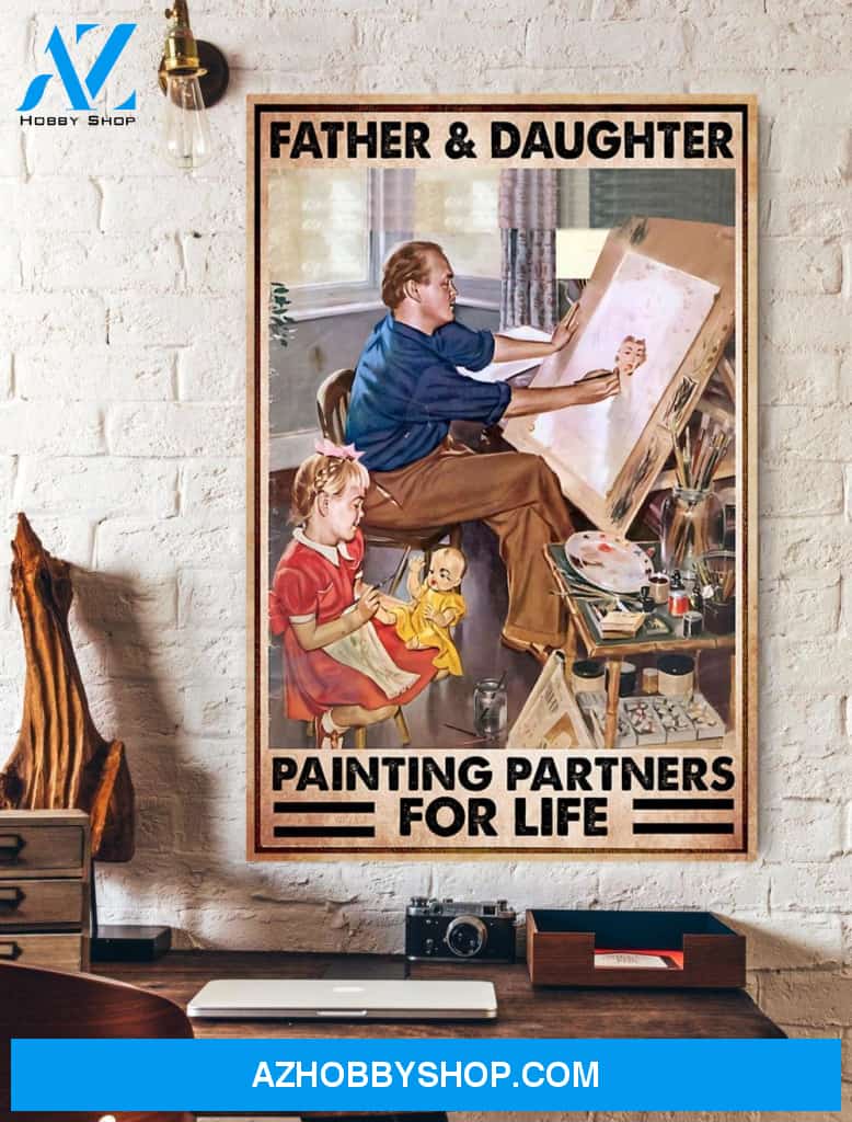 Father And Daughter Painting Partners For Life Vertical Wall Art Canvas Prints Unique Gifts