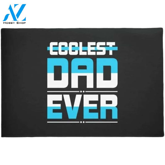 Father's Day - Coolest Dad Ever Doormat Floor Rug Housewarming Gift Home Living Home Decor Funny Doormat Gift Idea