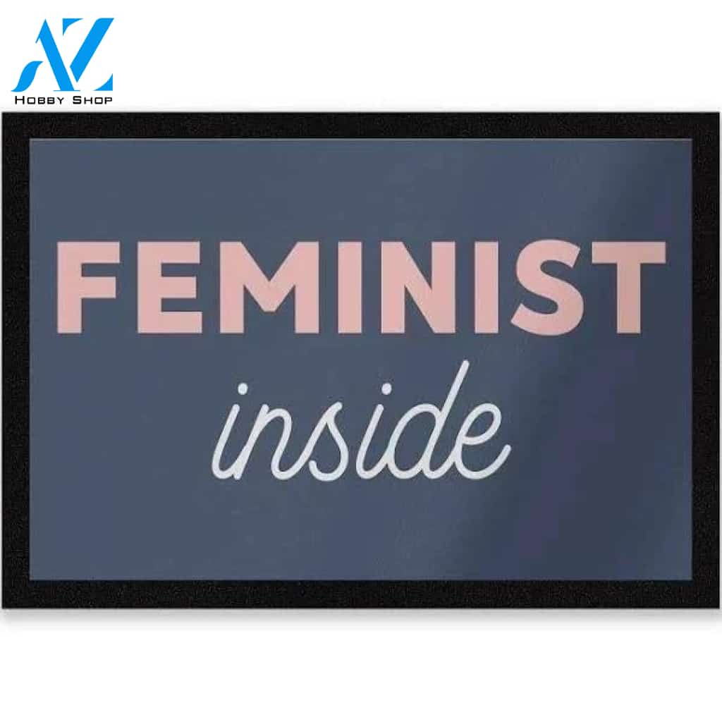 Feminist Inside Gender Equality Doormat Indoor And Outdoor Mat Entrance Rug Sweet Home Decor Housewarming Gift Gift For Friend Family Stem Feminist
