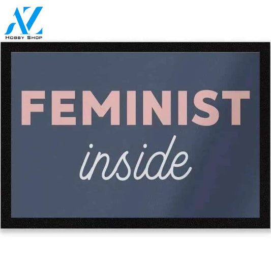 Feminist Inside Gender Equality Doormat Indoor And Outdoor Mat Entrance Rug Sweet Home Decor Housewarming Gift Gift For Friend Family Stem Feminist