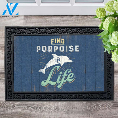 Find Porpoise in Life Doormat - 18" x 30"